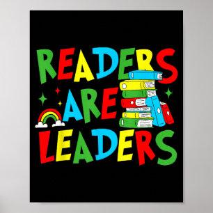 Readers are leaders reading book lover teacher kid poster