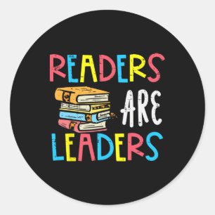 Readers Are Leaders Reading Book Lover Teacher Wom Classic Round Sticker