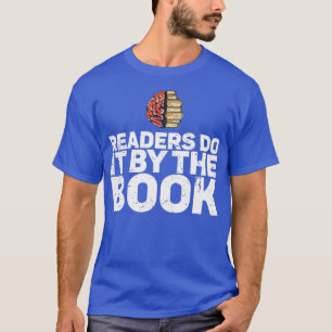Readers Do It By The Book for Bibliophile T-Shirt