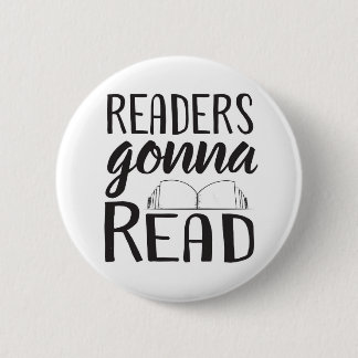 Readers Gonna Read 6 Cm Round Badge
