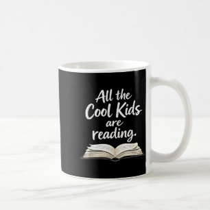 Readers inspiration the cool kids are reading coffee mug