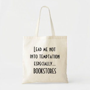 Readers: Lead Me Not Into Temptation Tote Bag