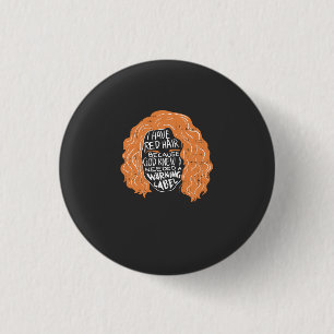 Readhead -  I Have Red Hair 3 Cm Round Badge