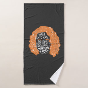 Readhead - I Have Red Hair Bath Towel