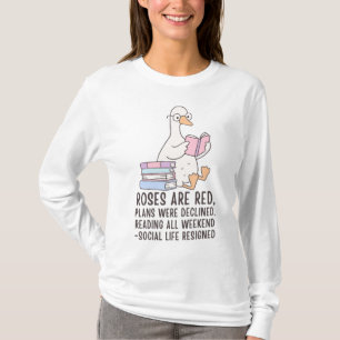 Reading All Weekend Funny Book Lover Goose T-Shirt