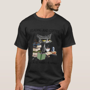 Reading And Coffee Because Murder Is Wrong Cat Cof T-Shirt