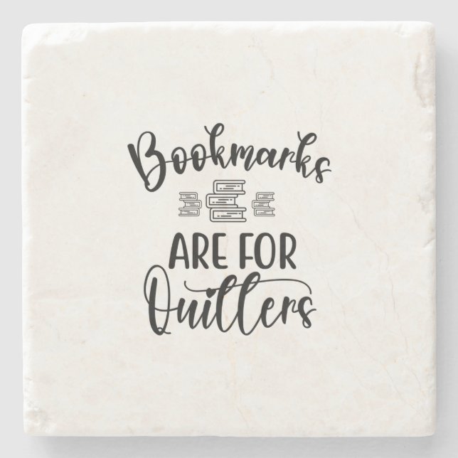 Reading Art Bookmarks Are For Quillers Stone Coaster (Front)