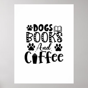 Reading Art Dogs Books And Coffee Poster
