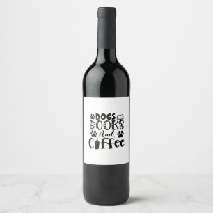Reading Art Dogs Books And Coffee Wine Label