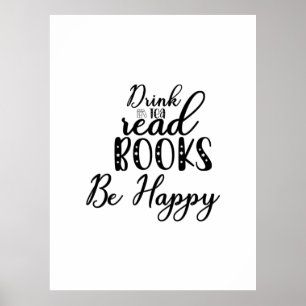 Reading Art Drink Tea Read Books Be Happy Poster