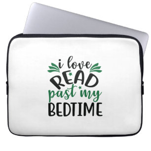 Reading Art I Love Read Past My Bedtime Laptop Sleeve