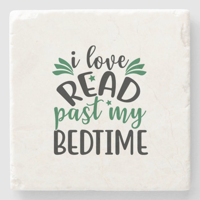 Reading Art I Love Read Past My Bedtime Stone Coaster (Front)