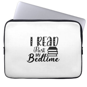 Reading Art I Read Past My Bedtime Laptop Sleeve
