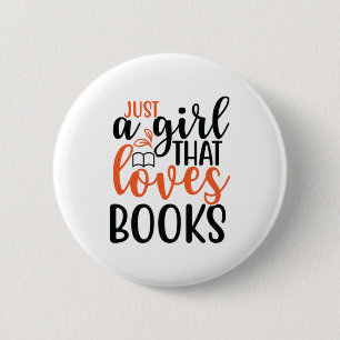 Reading Art Just A Girl That Loves Books 6 Cm Round Badge