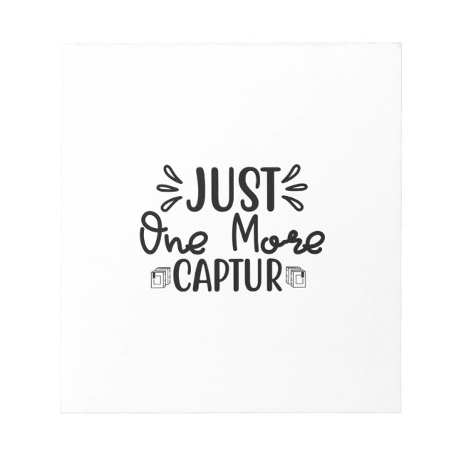 Reading Art Just One More Captur Notepad (Front)