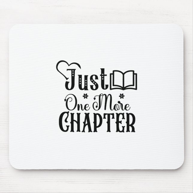 Reading Art Just One More Chapter Mouse Pad (Front)
