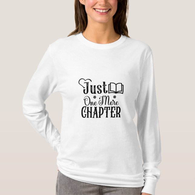 Reading Art Just One More Chapter T-Shirt (Front)