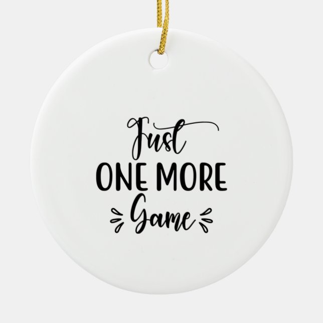 Reading Art Just One More Game Ceramic Ornament (Front)
