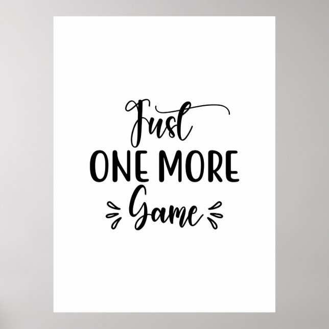 Reading Art Just One More Game Poster (Front)