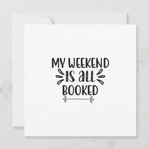 Reading Art My Weekend Is All Booked Holiday Card