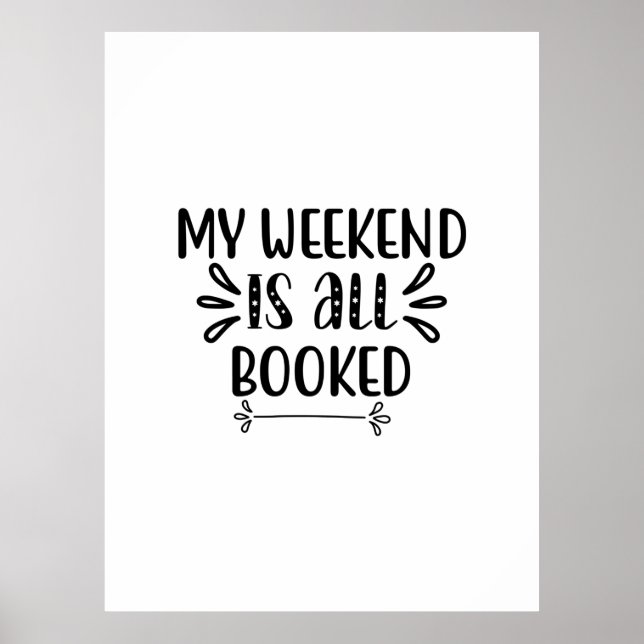Reading Art My Weekend Is All Booked Poster (Front)