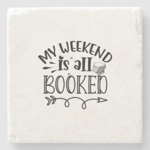 Reading Art My Weekend Is All Booked Stone Coaster