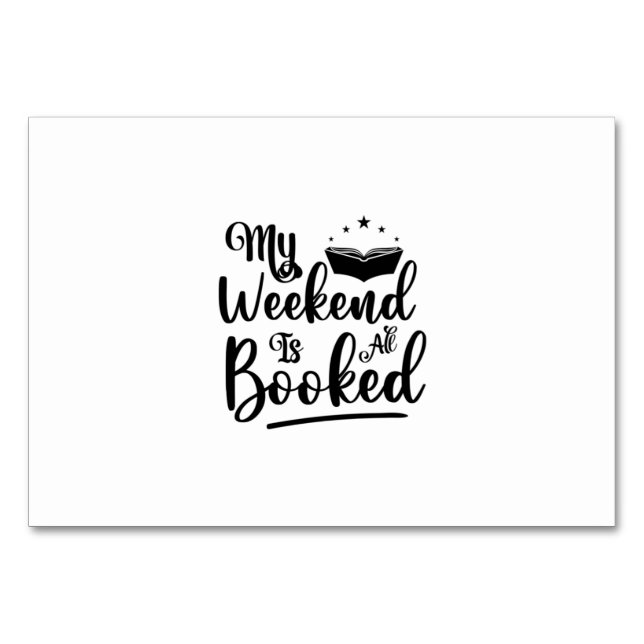 Reading Art My Weekend Is All Booked Table Number (Front)