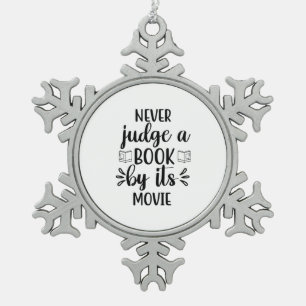 Reading Art Never Judge A Book By Its Movie Snowflake Pewter Christmas Ornament