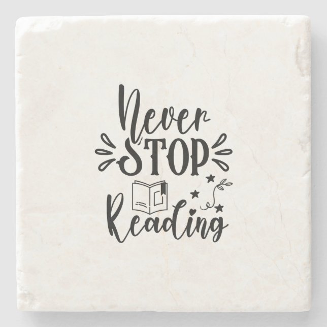 Reading Art Never Stop Reading Stone Coaster (Front)