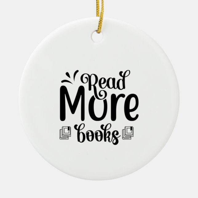Reading Art Read More Books Ceramic Ornament (Front)