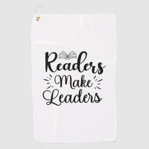 Reading Art Readers Make Leaders Golf Towel