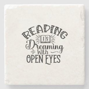 Reading Art Reading Is Dreaming With Open Eyes Stone Coaster