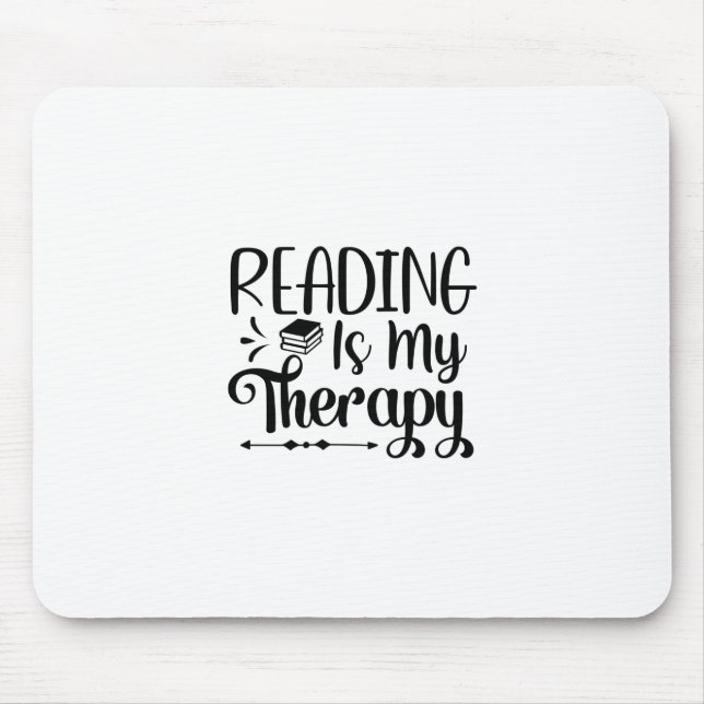 Reading Art Reading Is My Therapy Mouse Pad (Front)