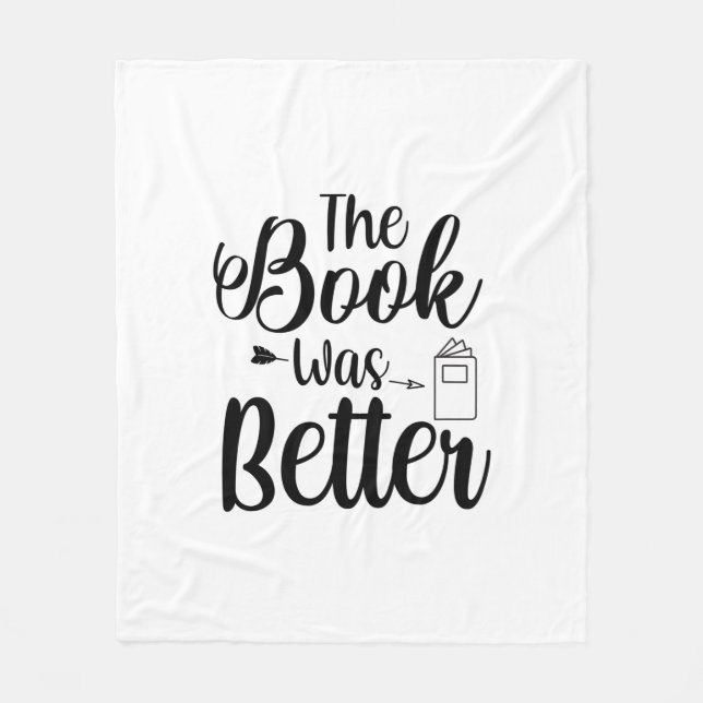 Reading Art The Book Was Better Fleece Blanket (Front)
