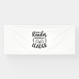 Reading Art Today A Reader Tomorrow A Leader Banner