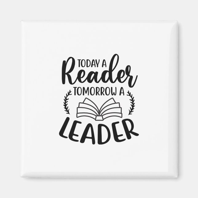 Reading Art Today A Reader Tomorrow A Leader Magnet (Front)