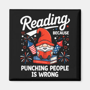 Reading because punching people is wrong gnome usa magnet