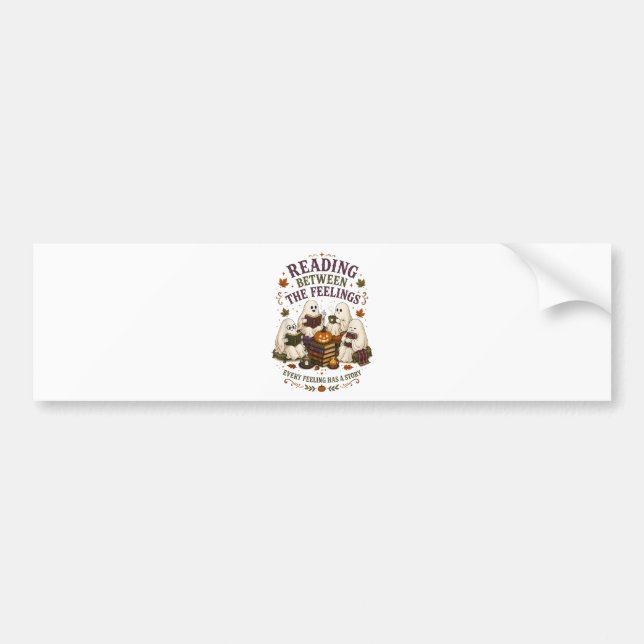 Reading Between The Feelings Ghost Readers Bumper Sticker (Front)
