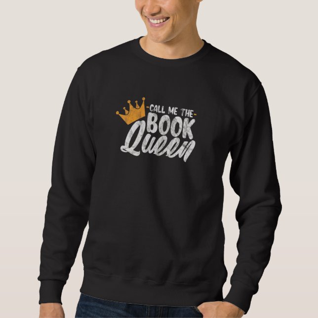 Reading Book Queen Reader Bookworm Books  Distress Sweatshirt (Front)