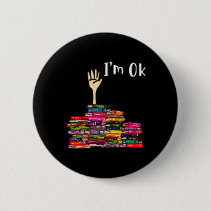 Reading Books Librarian Reader Nerd I'm Ok Teacher 6 Cm Round Badge