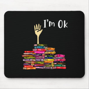Reading Books Librarian Reader Nerd I'm Ok Teacher Mouse Pad