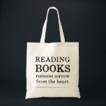 Reading Books Tote bag<br><div class="desc">Reading books removes sorrow from the heart. -Moroccan Proverb A thoughtful quote for a book tote bag.</div>