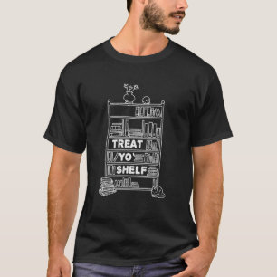 Reading Bookshelf Treat Yo Shelf Book T-Shirt