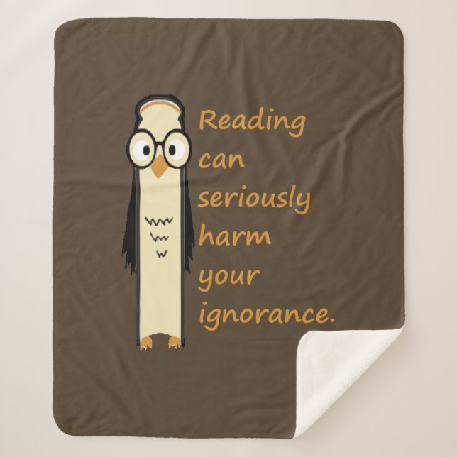 Reading can Seriously Harm your Ignorance Quote Sherpa Blanket (Front)