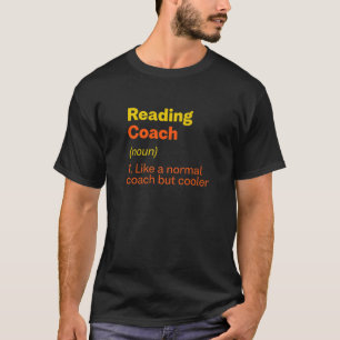 Reading Coach Definition  Teacher Humour T-Shirt