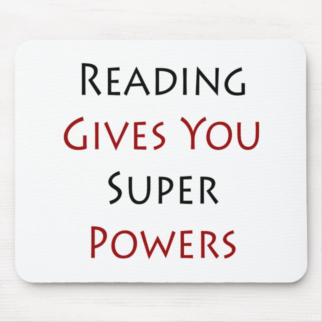 Reading Gives You Super Powers Mouse Pad (Front)