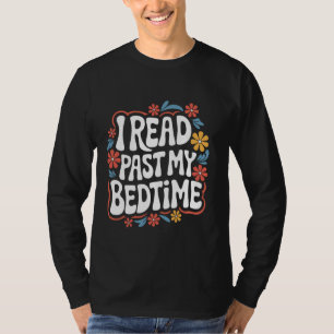 Reading I Read Past My Bedtime 1 T-Shirt