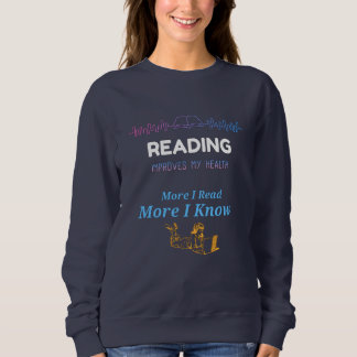 Reading Improves My Health Sweatshirt