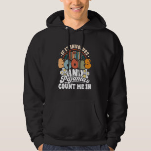 Reading Involved Books Pyjamas Count Me Book Lover Hoodie
