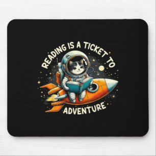 Reading Is A Ticket To Adventure Astronaut Cat Cat Mouse Pad